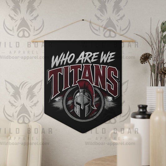 Who Are We Titans Pennant — Spartan Helmet Team Banner