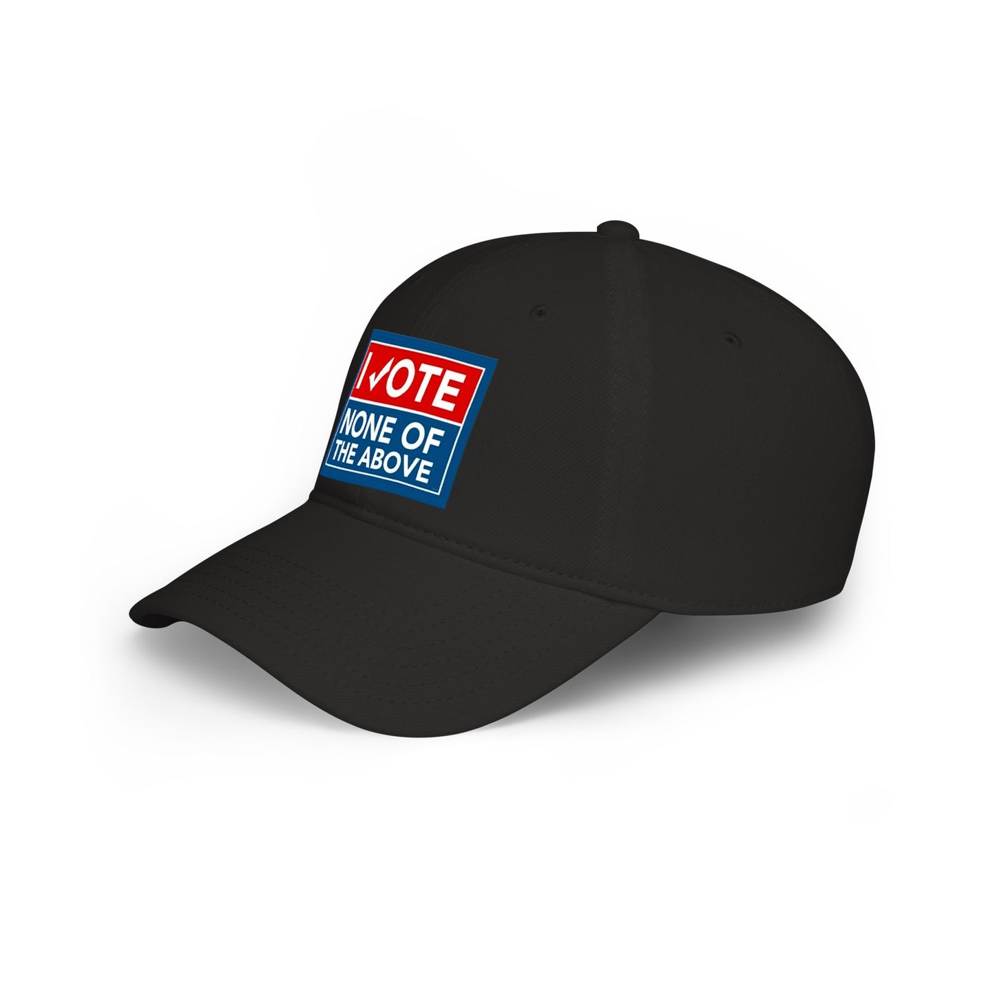 "I Vote None of the Above" Political Baseball Hat