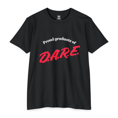Proud Graduate of D.A.R.E. T-Shirt
