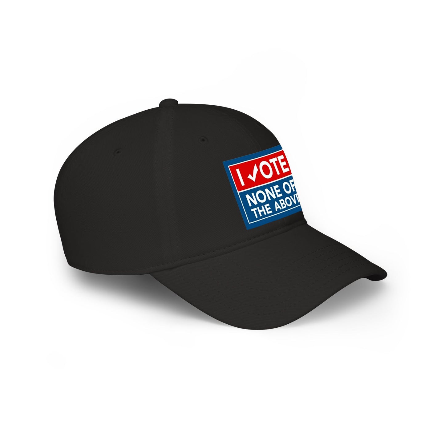 "I Vote None of the Above" Political Baseball Hat