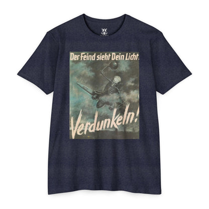 Vintage Propaganda Poster T-Shirt — "Der Feind sieht Dein Licht. Verdunkeln!"