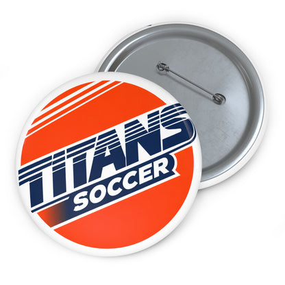 Pin Button — Custom 'Titan Soccer' Team Button, Sports Team Fan Button Badge