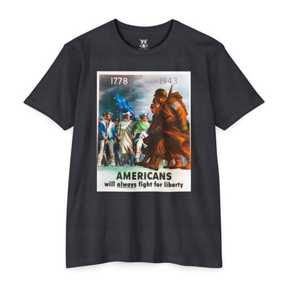 Americans Will Always Fight for Liberty T-Shirt