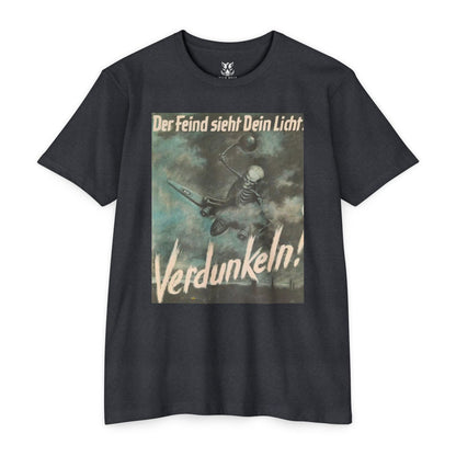 Vintage Propaganda Poster T-Shirt — "Der Feind sieht Dein Licht. Verdunkeln!"