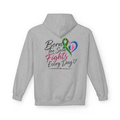 Hoodie — "Born Too Soon Fights Every Day" Prematurity Awareness Hoodie