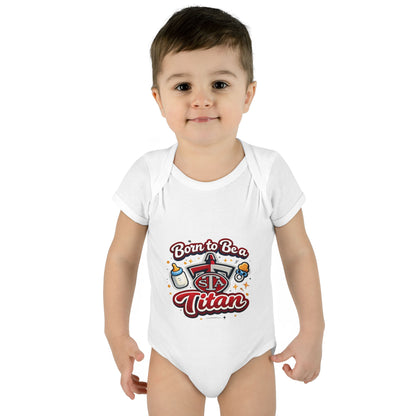 Born to Be a Titan Infant Bodysuit