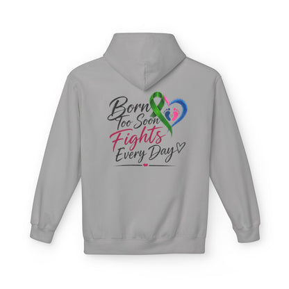 Hoodie — "Born Too Soon Fights Every Day" Prematurity Awareness Hoodie