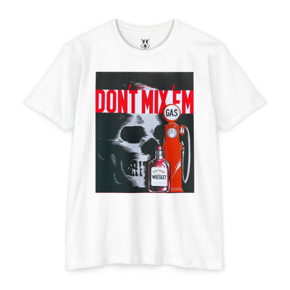 Don't Mix 'Em Skull Gas Pump T-Shirt