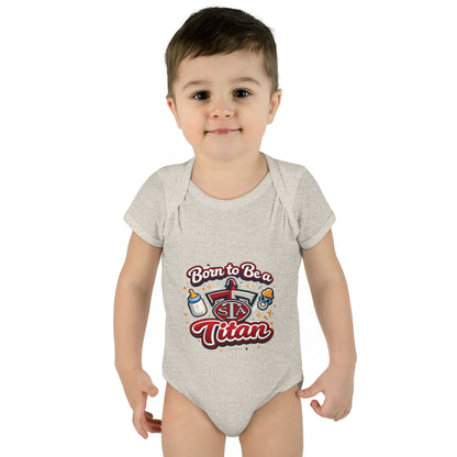 Born to Be a Titan Infant Bodysuit