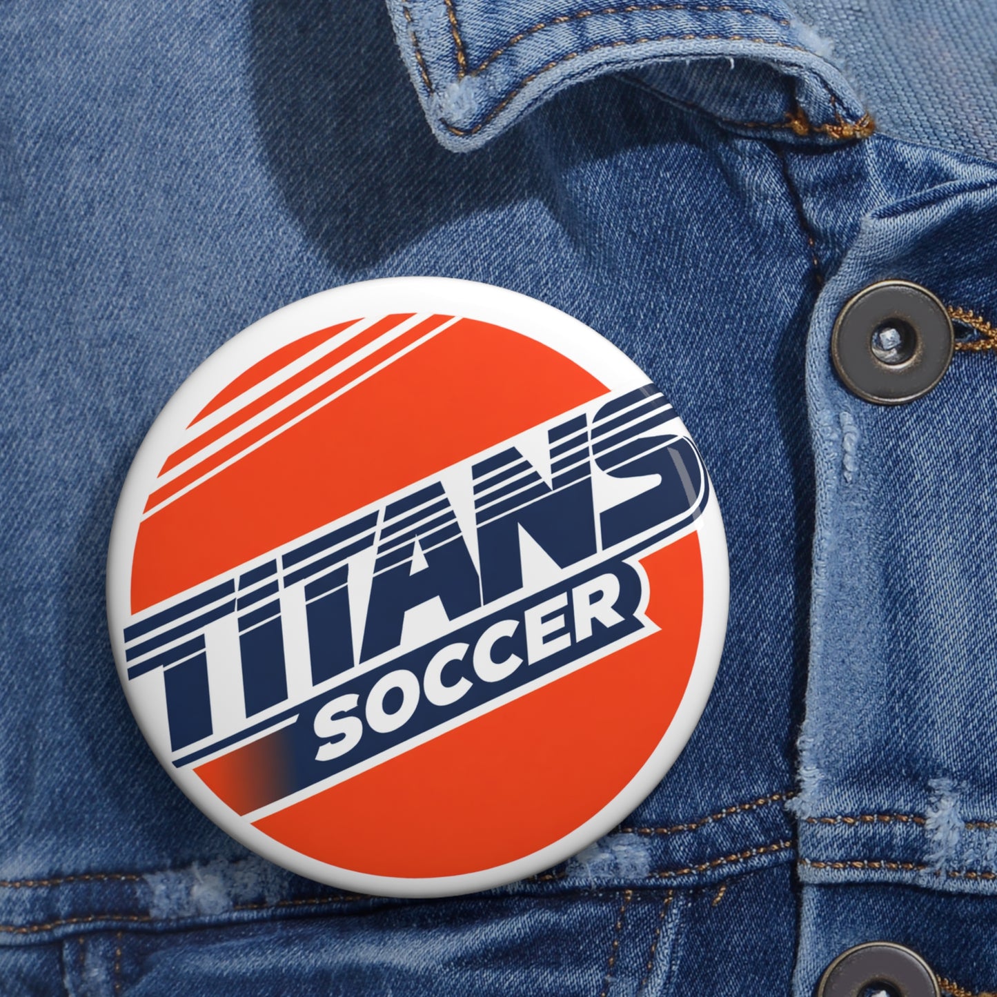 Pin Button — Custom 'Titan Soccer' Team Button, Sports Team Fan Button Badge