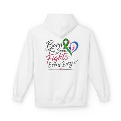Hoodie — "Born Too Soon Fights Every Day" Prematurity Awareness Hoodie