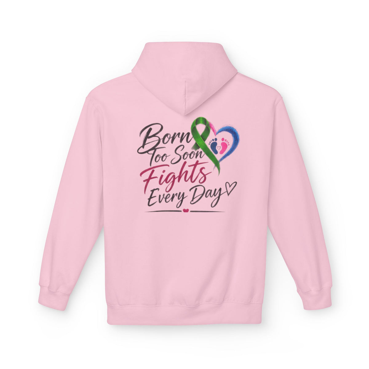 Hoodie — "Born Too Soon Fights Every Day" Prematurity Awareness Hoodie
