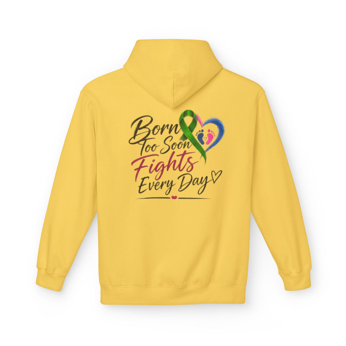 Hoodie — "Born Too Soon Fights Every Day" Prematurity Awareness Hoodie