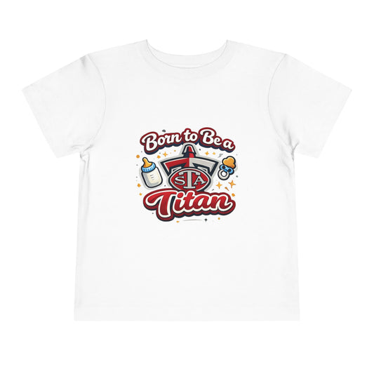 Born to Be a Titan Toddler Tee