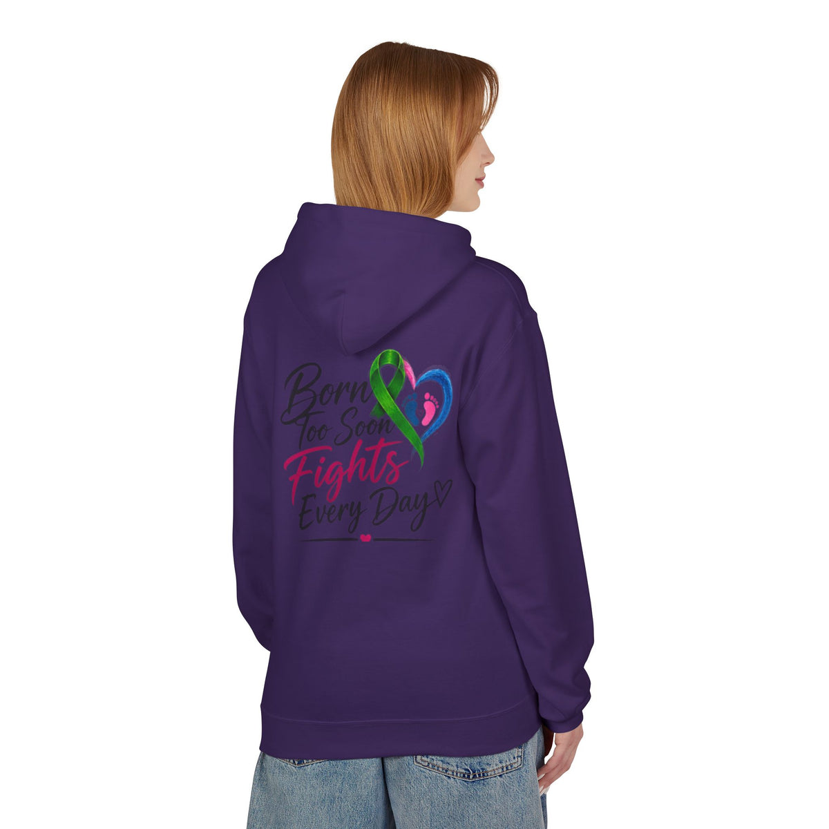Hoodie — "Born Too Soon Fights Every Day" Prematurity Awareness Hoodie