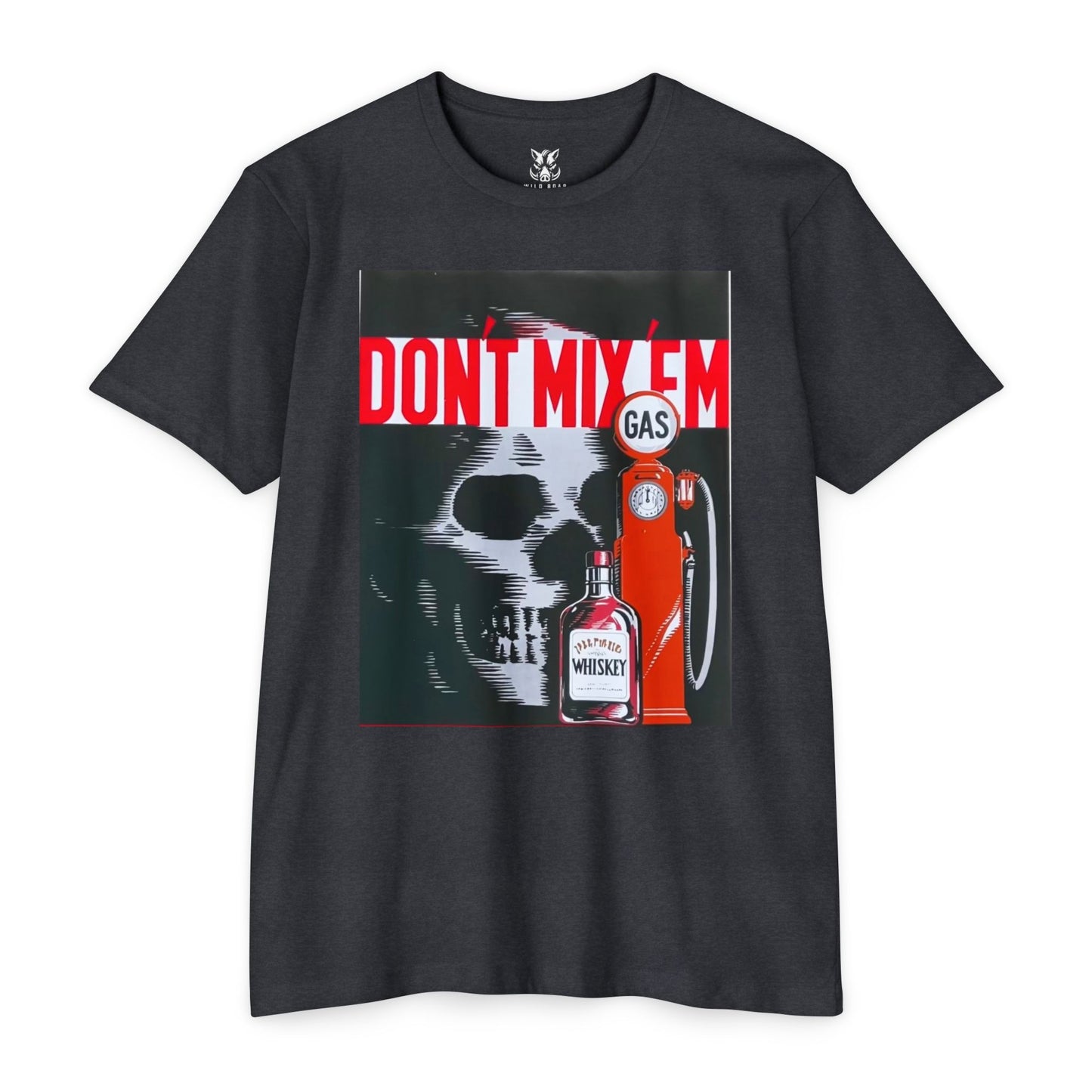 Don't Mix 'Em Skull Gas Pump T-Shirt