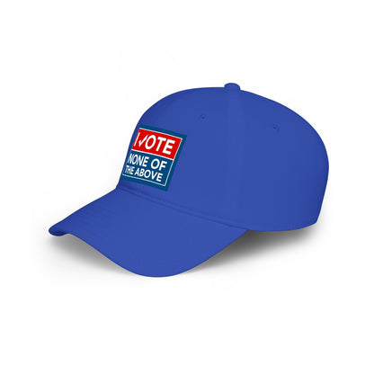 "I Vote None of the Above" Political Baseball Hat
