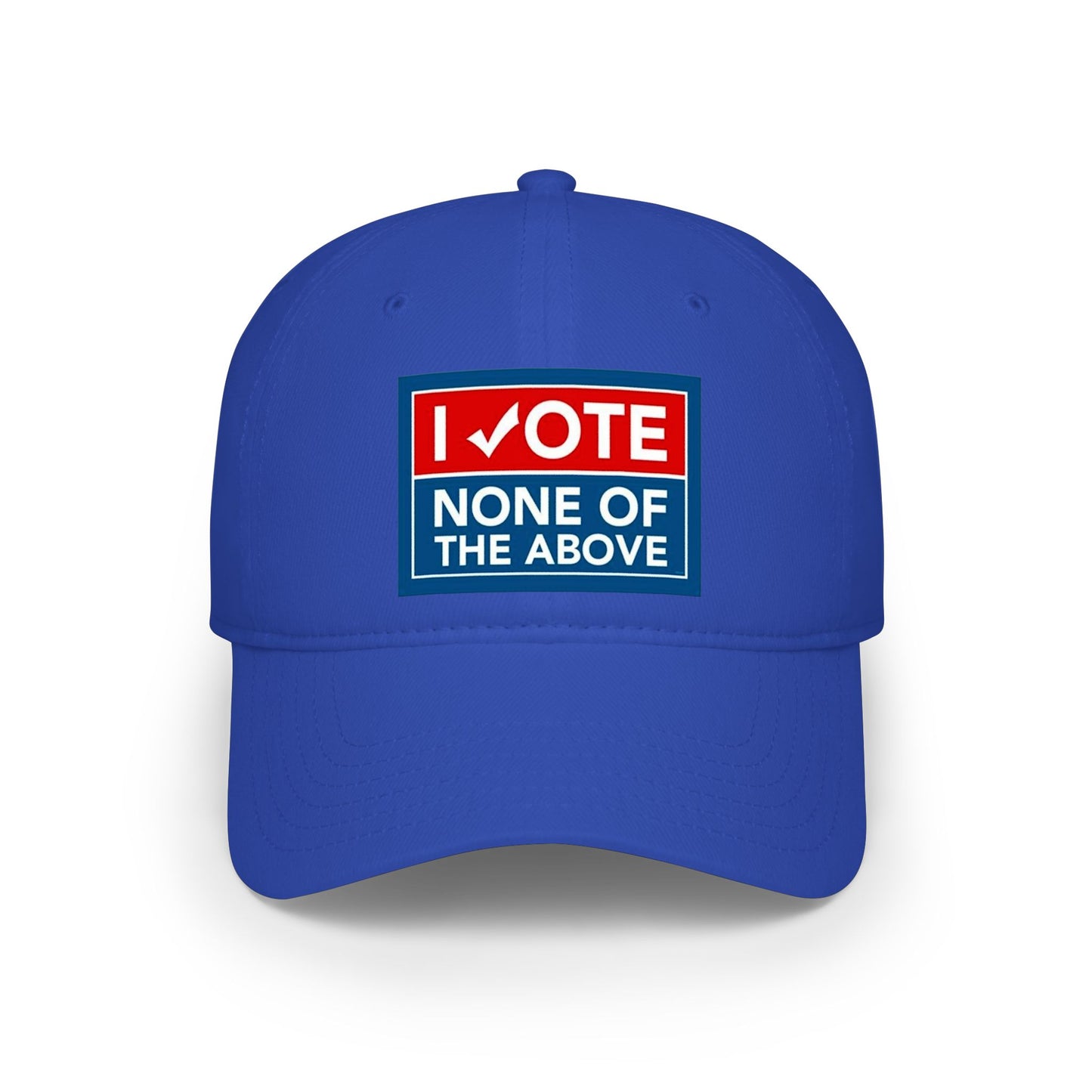 "I Vote None of the Above" Political Baseball Hat