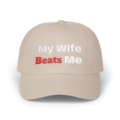 Dad Cap - "My Wife Beats Me" Funny Embroidered Baseball Hat for Gag Gifts