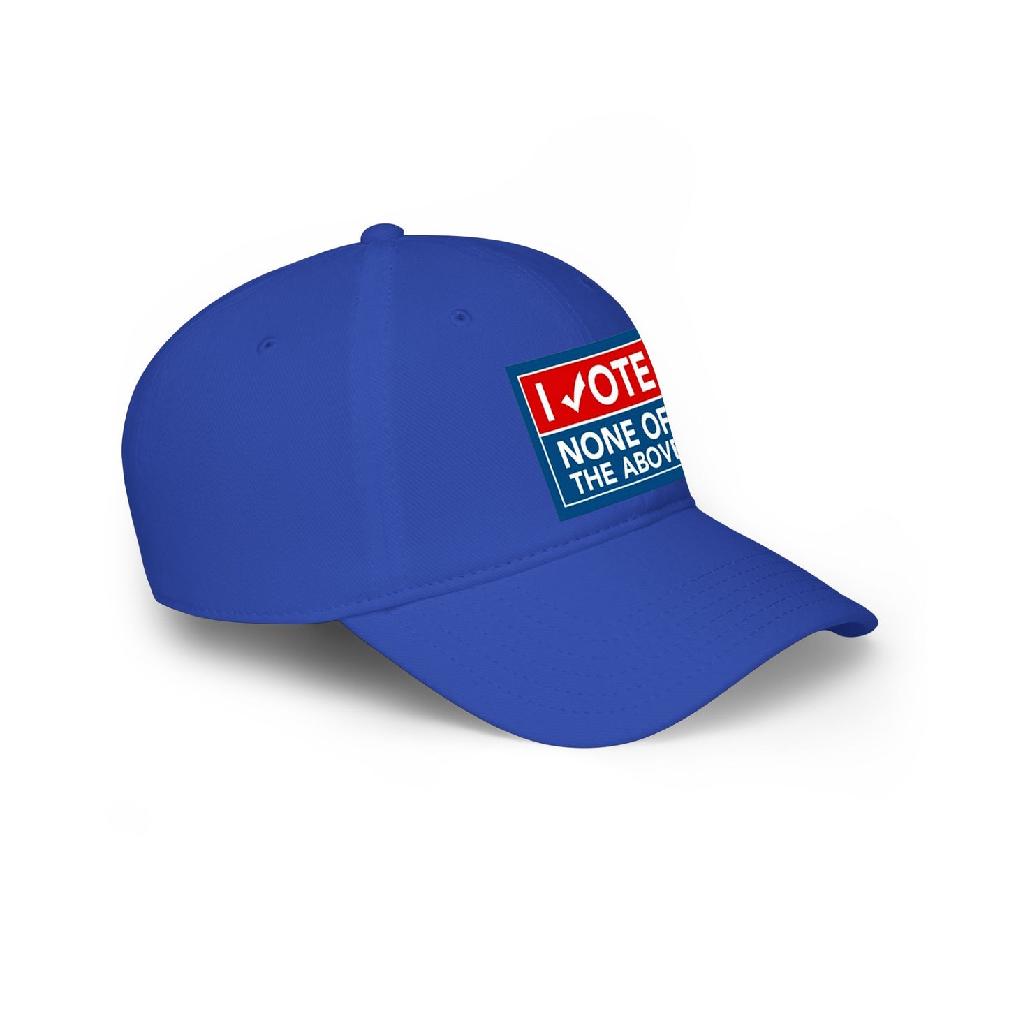 "I Vote None of the Above" Political Baseball Hat