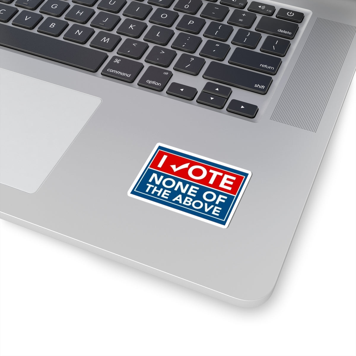 I VOTE - None of the Above Sticker